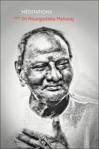 MEDITATIONS AVEC SRI NISARGADATTA MAHARAJ