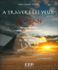 A travers les yeux de Jean - Vol.5 : L'initiation dans la pyramide - Livre + CD