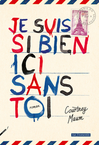 JE SUIS SI BIEN ICI SANS TOI
