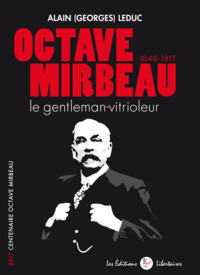 OCTAVE MIRBEAU - LE GENTLEMAN-VITRIOLEUR