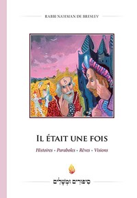 IL ETAIT UNE FOIS : HISTOIRES, PARABOLES, REVES, VISIONS