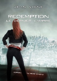 REDEMPTION - LE DERNIER VAMPIRE, T3