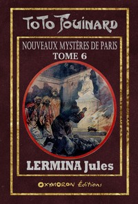 Toto Fouinard - Nouveaux Mystères de Paris - Tome 6