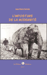 IMPOSTURE DE LA MODERNITE (L')
