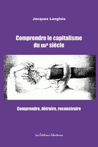 COMPRENDRE LE CAPITALISME DU XXIE SIECLE