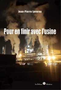 Pour en finir avec l'usine !