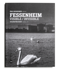 FESSENHEIM - VISIBLE / INVISIBLE