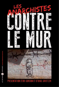 LES ANARCHISTES CONTRE LE MUR