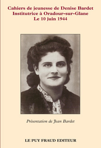 CAHIERS DE JEUNESSE DE DENISE BARDET, LE 10 JUIN 1944