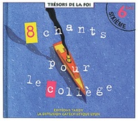 8 CHANTS POUR LE COLLEGE CD 6EME + LIVRET DE CHANTS - AUDIO