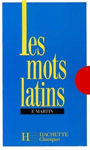 LES MOTS LATINS - 6E A 3E - LIVRE DE L'ELEVE - EDITION 1977