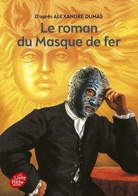 LE ROMAN DU MASQUE DE FER - TEXTE ABREGE