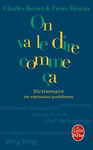 Dictionnaire des expressions quotidiennes - On va le dire comme ça