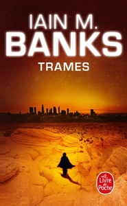 Trames (Cycle de la Culture, Tome 7)