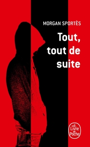 TOUT, TOUT DE SUITE
