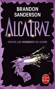 Alcatraz contre les Ossements du Scribe (Alcatraz, Tome 2)