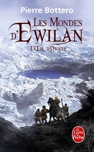 L'Oeil d'Otolep (Les Mondes d'Ewilan, Tome 2)