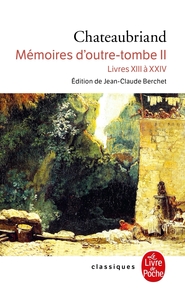 MEMOIRES D'OUTRE-TOMBE (TOME 2) - LIVRES XIII A XXIV