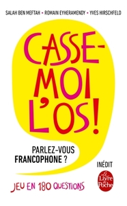 CASSE-MOI L'OS!