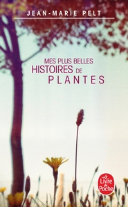 MES PLUS BELLES HISTOIRES DE PLANTES