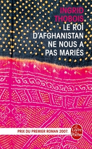LE ROI D'AFGHANISTAN NE NOUS A PAS MARIES