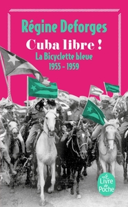 CUBA LIBRE ! (LA BICYCLETTE BLEUE, TOME 7) - LA BICYCLETTE BLEUE 1955- 1959