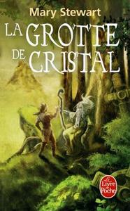 La Grotte de cristal (Le Cycle de Merlin, Tome 1)