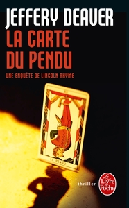 LA CARTE DU PENDU - UNE ENQUETE DE LINCOLN RHYME