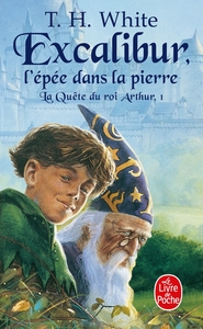 EXCALIBUR (LA QUETE DU ROI ARTHUR, TOME 1) - L'EPEE DANS LA PIERRE
