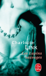 LES LUPINS SAUVAGES ( LE TEMPS DES ORAGES, TOME 2)