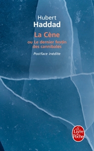 La Cène - Le Dernier festin des cannibales