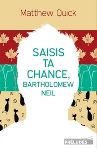 Saisis ta chance, Bartholomew Neil