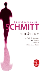 LA NUIT DE VALOGNES, LE VISITEUR, LE BAILLON, L'ECOLE DU DIABLE (THEATRE, TOME 1)
