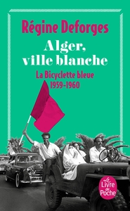 ALGER, VILLE BLANCHE (LA BICYCLETTE BLEUE, TOME 8) - LA BICYCLETTE BLEUE 1959- 1960