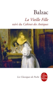 La Vieille Fille suivi de Cabinet des Antiques