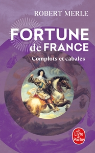 COMPLOTS ET CABALES (FORTUNE DE FRANCE, TOME 12)