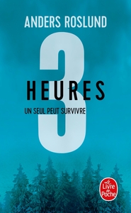 3 SECONDES - T03 - TROIS HEURES - UN SEUL PEUT SURVIVRE