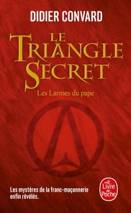 LES LARMES DU PAPE (LE TRIANGLE SECRET, TOME 1)