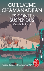 LA TOUR DE GARDE - T05 - LES CONTES SUSPENDUS (LA TOUR DE GARDE, CAPITALE DU SUD TOME 3)