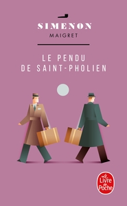 MAIGRET - LE PENDU DE SAINT-PHOLLIEN - LE PENDU DE SAINT-PHOLIEN