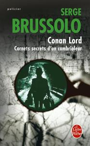 CONAN LORD - CARNETS SECRETS D'UN CAMBRIOLEUR