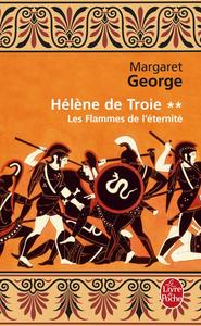 Hélène de Troie tome 2 : Les Flammes de l'éternité