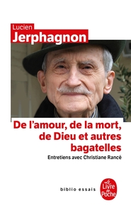 De l'amour, de la mort, de Dieu ...