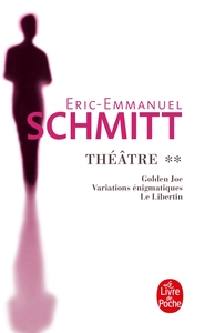 GOLDEN JOE, VARIATIONS ENIGMATIQUES, LE LIBERTIN (THEATRE, TOME 2)