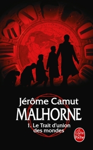 Malhorne tome 1 : le trait d'union des mondes