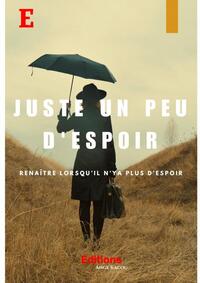 JUSTE UN PEU D'ESPOIR