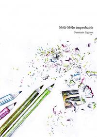 Méli-Mélo improbable