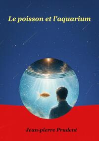 Le poisson et l'aquarium