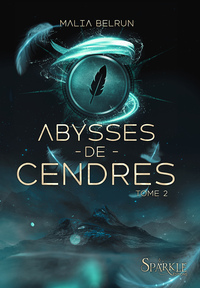 ABYSSES DE CENDRES, TOME 2