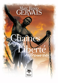 Chaînes  brisées, Liberté retrouvée !